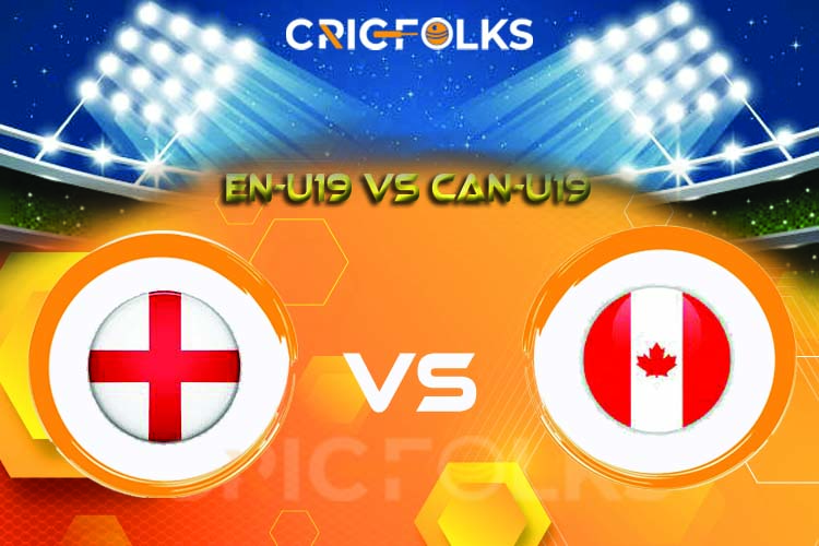 EN-U19 vs CAN-U19 Live Score, ICC Under 19 World Cup 2021/22 Live Score Updates, Here we are providing to our visitors EN-U19 vs CAN-U19 Live Scorecard Today...