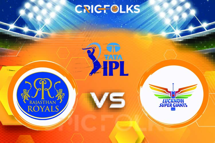 RR vs LKN Live Score, Tata IPL 2022 Live Score Updates, Here we are providing to our visitors RR vs LKN Live Scorecard Today Match in our official site www.cric