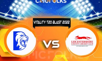 DUR vs LEI Live Score, Vitality T20 Blast 2022 Live Score Updates, Here we are providing to our visitors DUR vs LEI Live Scorecard Today Match in our official ..