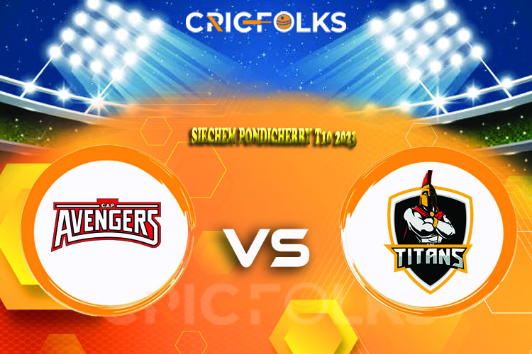 AVE vs TIT Live Score, Siechem Pondicherry T10 2023 Live Score Updates, Here we are providing to our visitors AVE vs TIT Live Scorecard Today Match in our offic