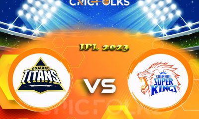 GT vs CSK Live Score, IPL 2023 Live Score Updates, Here we are providing to our visitors GT vs CSK Live Scorecard Today Match in our official site www.cricfolks