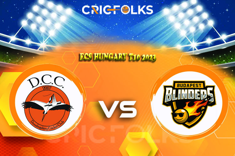 DCC vs BUB Live Score,ECS Hungary T10 2023 Live Score Updates, Here we are providing to our visitors DCC vs BUBLive Scorecard Today Match in our official site ..