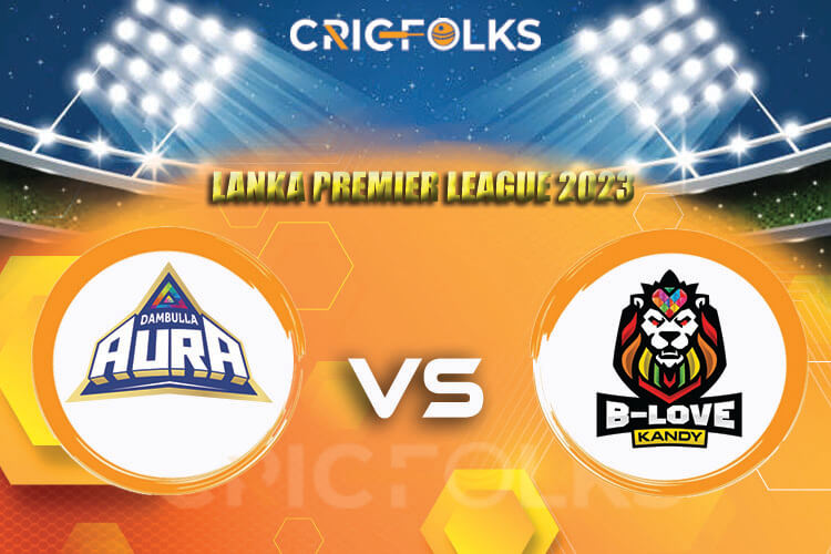 DA vs BLK Live Score, Lanka Premier League 2023 Score Updates, Here we are providing to our visitors DA vs BLK Live Scorecard Today Match in our official site w
