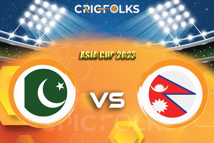PAK vs NEP Live Score, Asia Cup 2023 Live Score Updates, Here we are providing to our visitors PAK vs NEP Live Scorecard Today Match in our official site www.cr