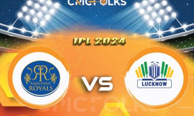 LSG vs RR Live Score, IPL 2024 Live Score Updates, Here we are providing to our visitors LSG vs RR Live Scorecard Today Match in our official site www.cricfolks